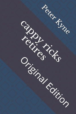 cappy ricks retires: Original Edition B0939M9R7C Book Cover