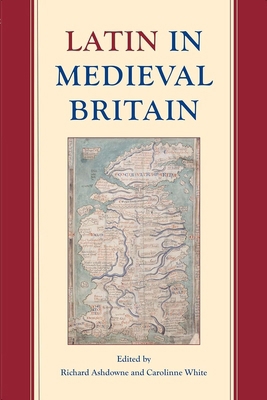 Latin in Medieval Britain 0197266088 Book Cover