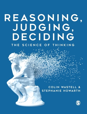 Reasoning, Judging, Deciding: The Science of Th... 1526491087 Book Cover