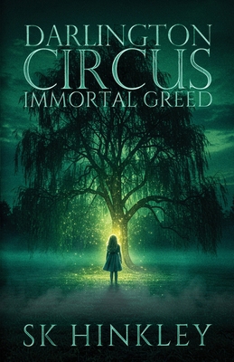 Darlington Circus Immortal Greed B0GTQ9LYK6 Book Cover