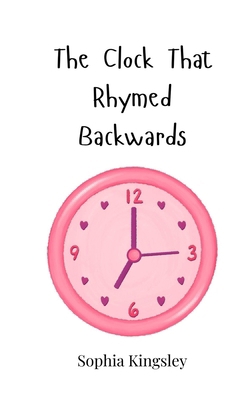 The Clock That Rhymed Backwards 3690745330 Book Cover