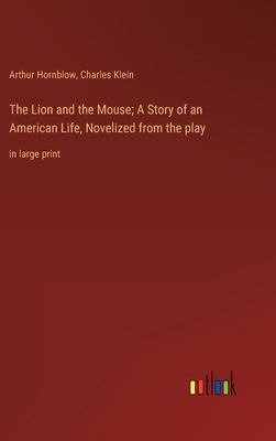 The Lion and the Mouse; A Story of an American ... 336833915X Book Cover