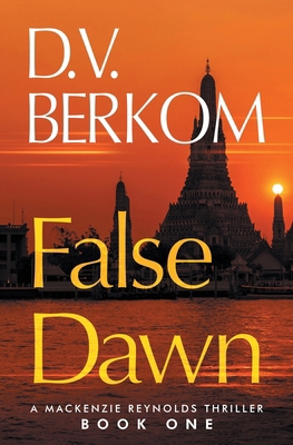 False Dawn: A Mackenzie Reynolds Thriller (Book... B0H6YFQL9W Book Cover