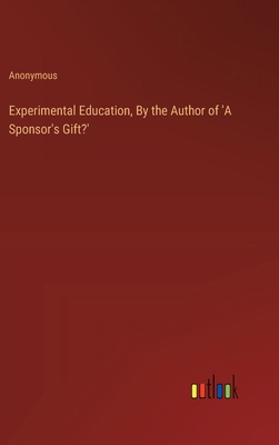 Experimental Education, By the Author of 'A Spo... 338511988X Book Cover