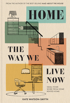 Home: The Way We Live Now: Small Home, Work fro... 1911682334 Book Cover