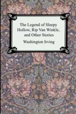 The Legend of Sleepy Hollow, Rip Van Winkle and... 1420924982 Book Cover