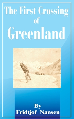 The First Crossing of Greenland 0898753775 Book Cover