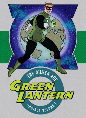 Green Lantern: The Silver Age Omnibus Vol. 1 1401268579 Book Cover