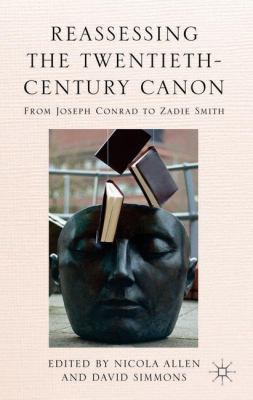Reassessing the Twentieth-Century Canon: From J... 1137366001 Book Cover