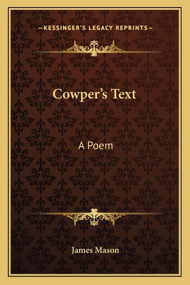 Cowper's Text: A Poem 1163585343 Book Cover