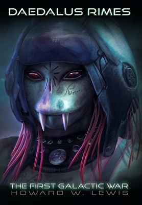 Daedalus Rimes - The First Galactic War 0988750481 Book Cover