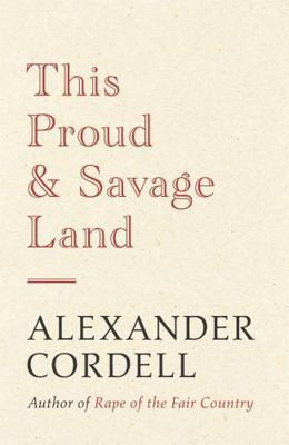 This Proud and Savage Land 1473605067 Book Cover