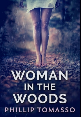 Woman In The Woods: Premium Hardcover Edition 1034210610 Book Cover