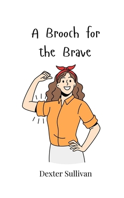A Brooch for the Brave 1805865560 Book Cover