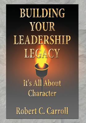 Building Your Leadership Legacy: It's All About... 193923753X Book Cover