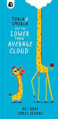 Torla and Smorla and the Lower Than Average Cloud 0711288070 Book Cover