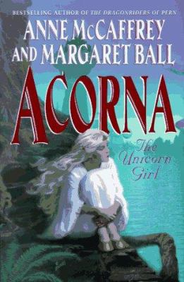 Acorna: The Unicorn Girl 0061052965 Book Cover