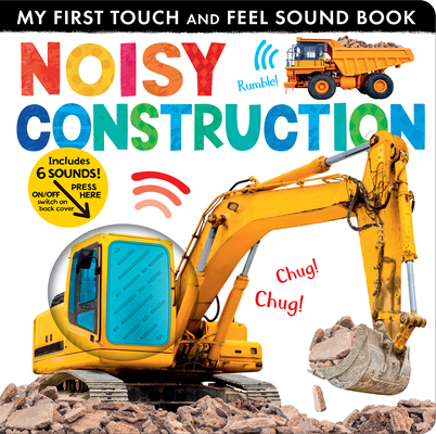 Noisy Construction: My First Touch and Feel Sou... 1664351078 Book Cover