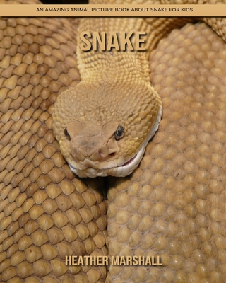 Paperback Snake: An Amazing Animal Picture Book about Snake for Kids [Large Print] Book
