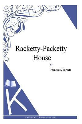 Racketty-Packetty House 149497147X Book Cover