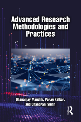 Advanced Research Methodologies and Practices 1003863183 Book Cover