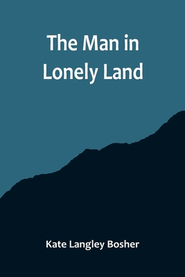 The Man in Lonely Land 9356715106 Book Cover