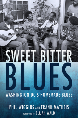 Sweet Bitter Blues: Washington, DC's Homemade B... 1496826914 Book Cover