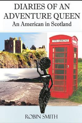 Diaries of an Adventure Queen: An American In S... 1482740486 Book Cover