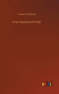 Over Stand and Field 3752362065 Book Cover