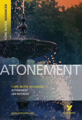 Atonement: York Notes Advanced Everything You N... 1405835613 Book Cover