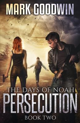 The Days of Noah: Book Two: Persecution 1503207498 Book Cover
