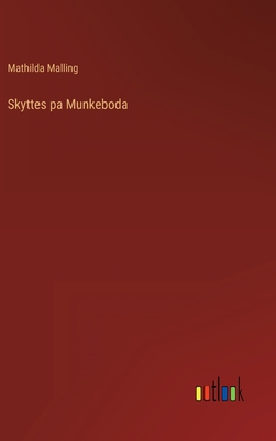 Skyttes pa Munkeboda [Swedish] 3368008331 Book Cover