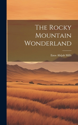 The Rocky Mountain Wonderland 101941233X Book Cover