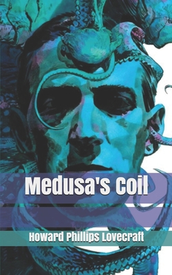 Medusa's Coil 1673643248 Book Cover