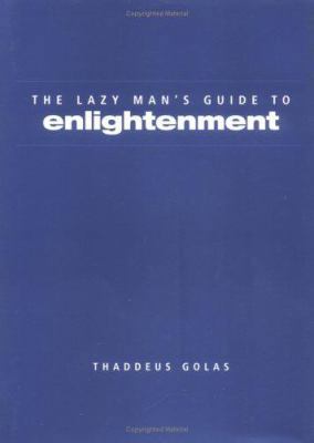 Lazy Man's Guide to Enlightenment 158685190X Book Cover