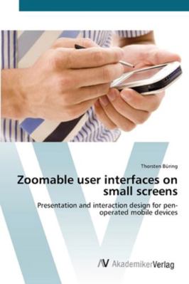 Zoomable user interfaces on small screens 3639448391 Book Cover
