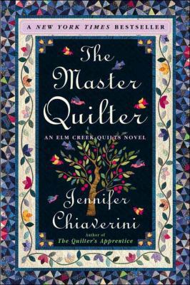The Master Quilter (Elm Creek Quilts Series #6) 0452284686 Book Cover
