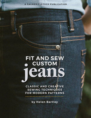 Fit and Sew Custom Jeans: Classic and Creative ... 1618471066 Book Cover
