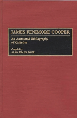 James Fenimore Cooper: An Annotated Bibliograph... 0313279195 Book Cover