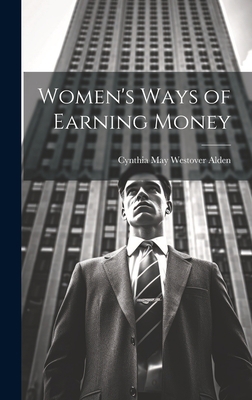 Women's Ways of Earning Money 102084082X Book Cover