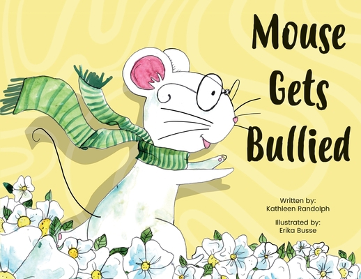 Mouse Gets Bullied 194987334X Book Cover