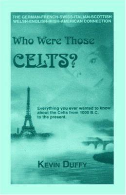 Who Were Those Celts?: The German-French-Swiss-... B006Z2E36E Book Cover