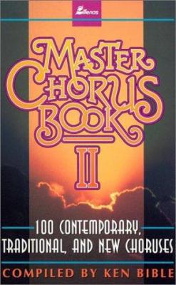 Master Chorus Book II: 100 Contemporary, Tradit... 0834191814 Book Cover