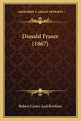 Donald Fraser (1867) 1166977803 Book Cover