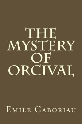 The Mystery Of Orcival 1539594882 Book Cover