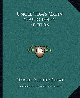 Uncle Tom's Cabin Young Folks' Edition 1162715251 Book Cover