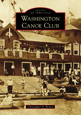Washington Canoe Club 1467104841 Book Cover