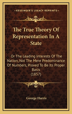 The True Theory of Representation in a State: O... 1164228048 Book Cover
