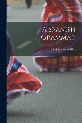 A Spanish Grammar 1016768109 Book Cover