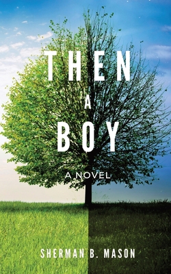 Then, A Boy 0578399474 Book Cover